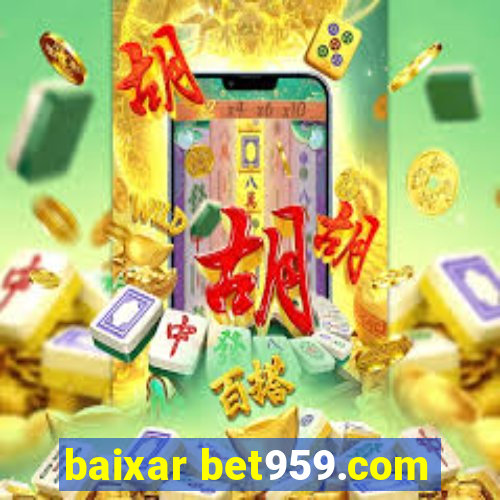 baixar bet959.com